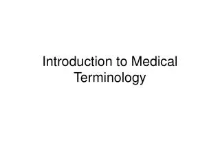 Introduction to Medical Terminology