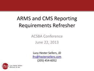 ARMS and CMS Reporting Requirements Refresher