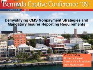 Demystifying CMS Nonpayment Strategies and Mandatory Insurer Reporting Requirements