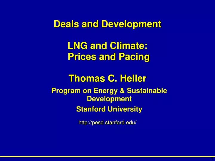 deals and development lng and climate prices and pacing thomas c heller