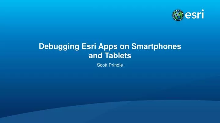 debugging esri apps on smartphones and tablets