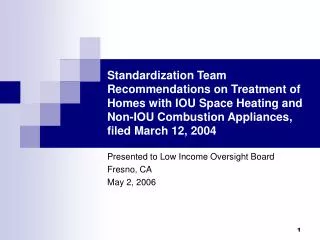 Presented to Low Income Oversight Board Fresno, CA May 2, 2006