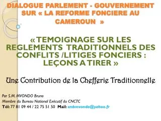 DIALOGUE PARLEMENT - GOUVERNEMENT SUR « LA REFORME FONCIERE AU CAMEROUN  »