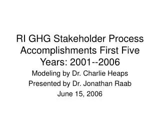 RI GHG Stakeholder Process Accomplishments First Five Years: 2001--2006