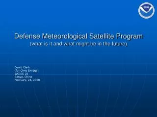 Defense Meteorological Satellite Program (what is it and what might be in the future)