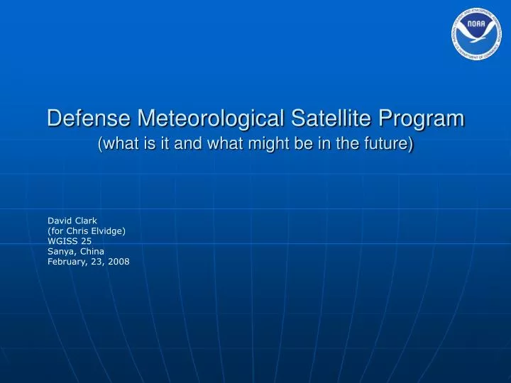 defense meteorological satellite program what is it and what might be in the future