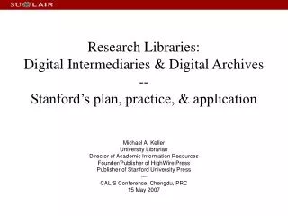 research libraries digital intermediaries digital archives stanford s plan practice application