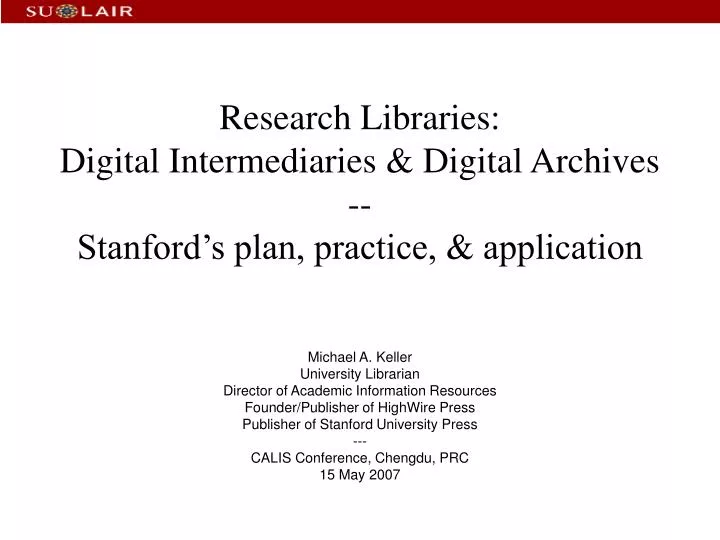 research libraries digital intermediaries digital archives stanford s plan practice application