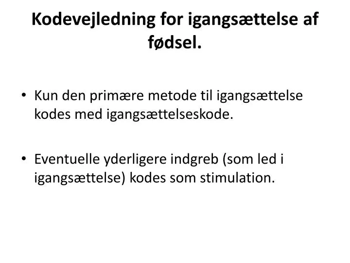 kodevejledning for igangs ttelse af f dsel