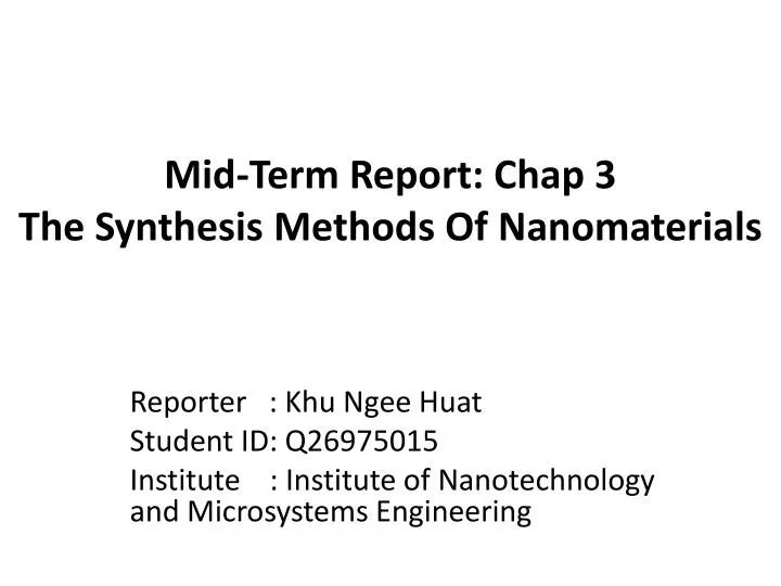 mid term report chap 3 the synthesis methods of nanomaterials