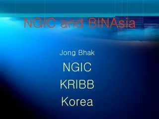 NGIC and BINAsia