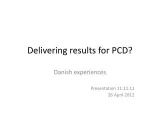 Delivering results for PCD?