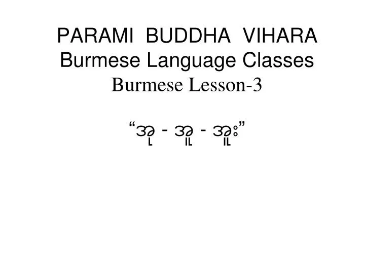 parami buddha vihara burmese language classes burmese lesson 3