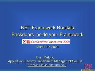 .NET Framework Rootkits: Backdoors inside your Framework March 19, 2009