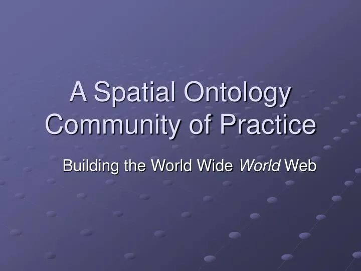 a spatial ontology community of practice