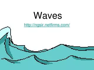 Waves