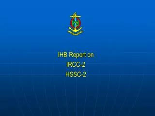 IHB Report on IRCC-2 HSSC-2