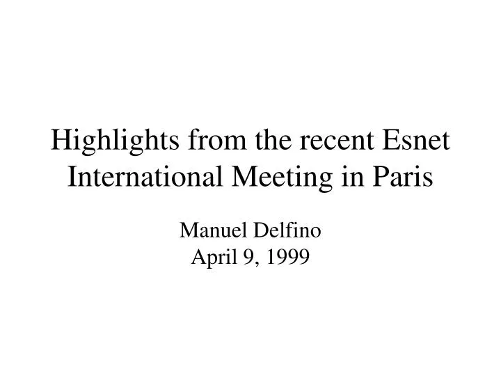 highlights from the recent esnet international meeting in paris