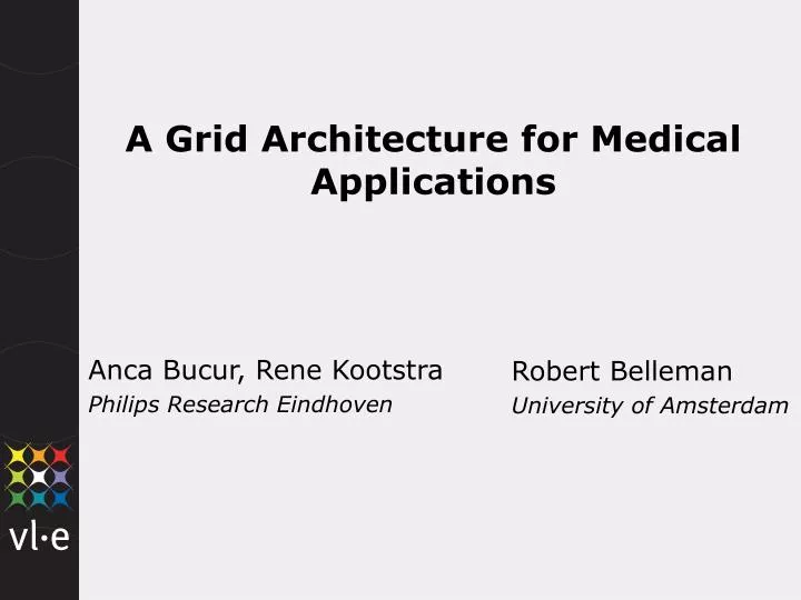 a grid architecture for medical applications