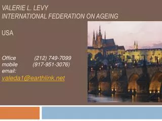 Valerie L. Levy International Federation on Ageing USA