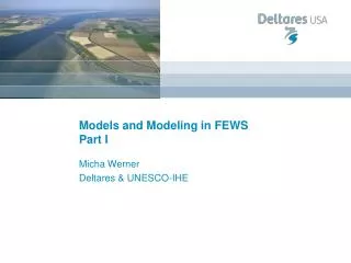 Models and Modeling in FEWS Part I