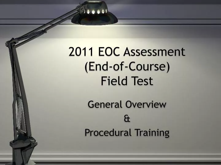 2011 eoc assessment end of course field test