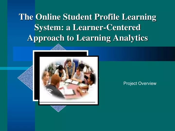 the online student profile learning system a learner centered approach to learning analytics