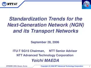 Standardization Trends for the Next-Generation Network (NGN) and its Transport Networks