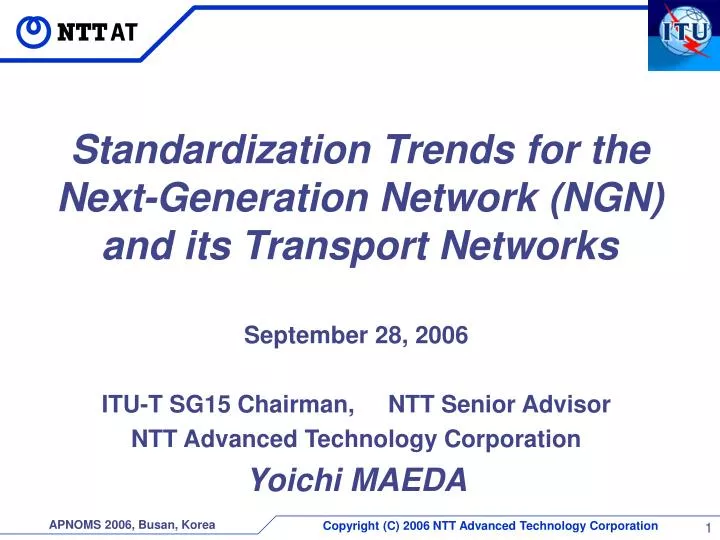 standardization trends for the next generation network ngn and its transport networks