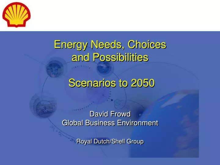 energy needs choices and possibilities scenarios to 2050