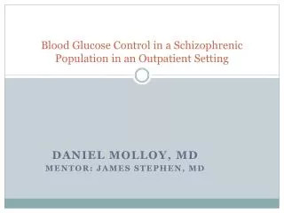 Blood Glucose Control in a Schizophrenic Population in an Outpatient Setting