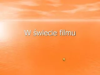 w wiecie filmu