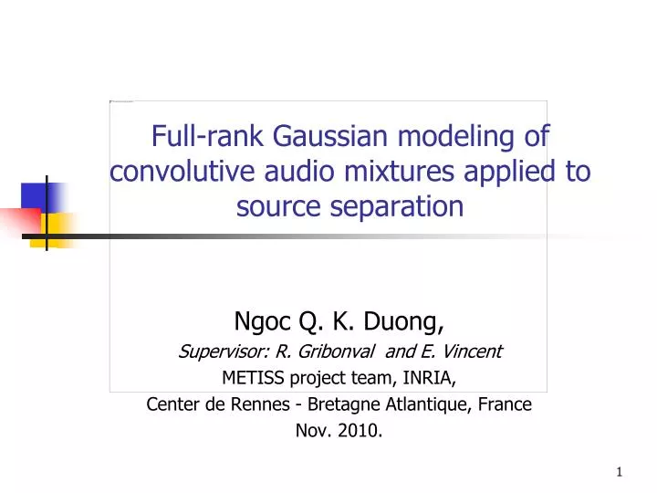 full rank gaussian modeling of convolutive audio mixtures applied to source separation