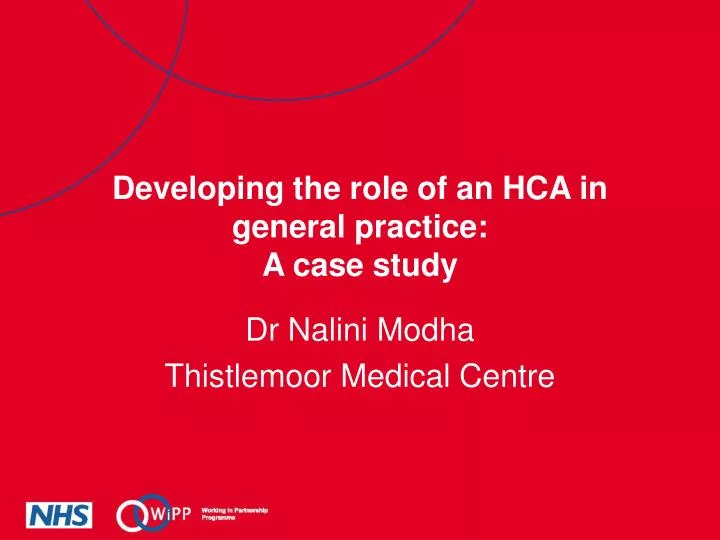 developing the role of an hca in general practice a case study