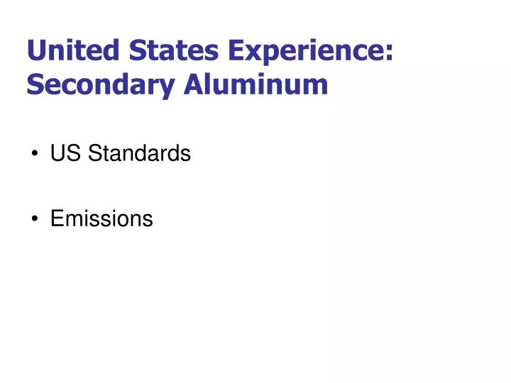 united states experience secondary aluminum