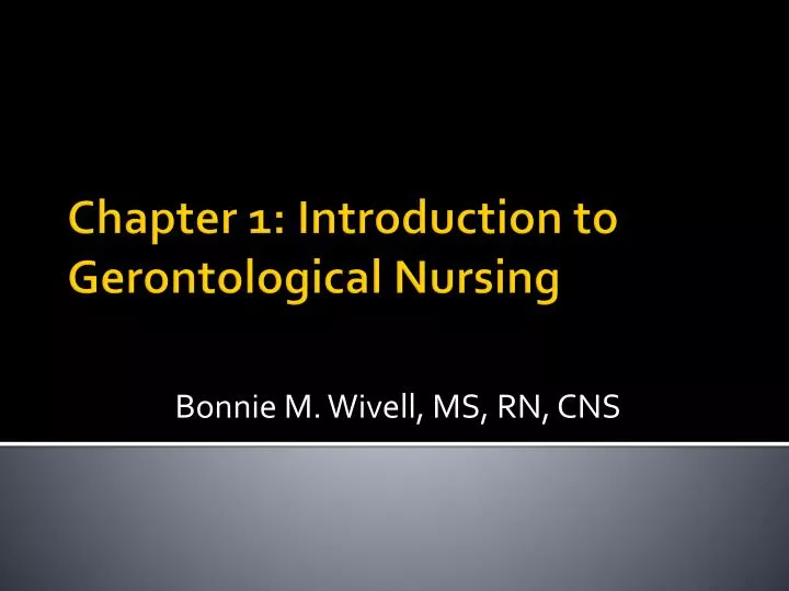 chapter 1 introduction to gerontological nursing