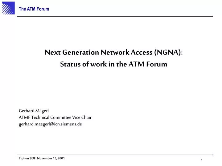 next generation network access ngna status of work in the atm forum
