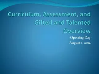 Curriculum, Assessment, and Gifted and Talented Overview