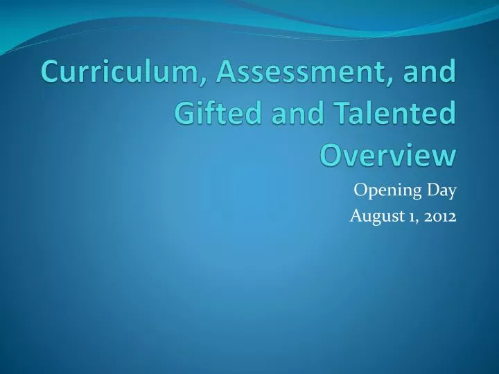 curriculum assessment and gifted and talented overview