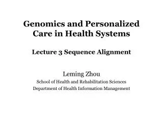 Genomics and Personalized Care in Health Systems Lecture 3 Sequence Alignment