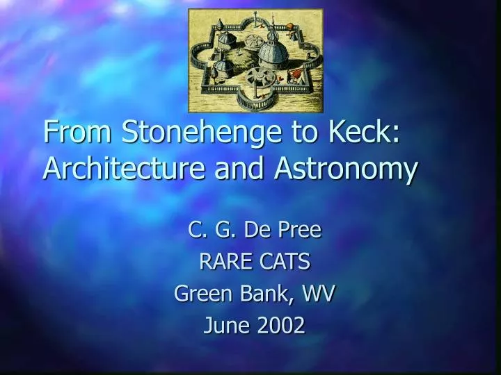 from stonehenge to keck architecture and astronomy