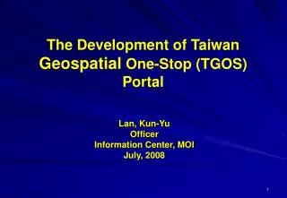 The Development of Taiwan Geospatial One-Stop (TGOS) Portal
