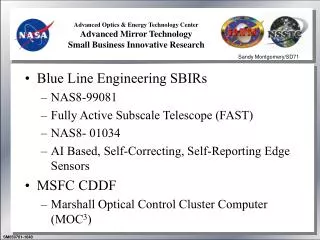 Blue Line Engineering SBIRs NAS8-99081 Fully Active Subscale Telescope (FAST) NAS8- 01034