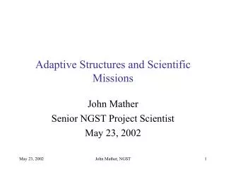 Adaptive Structures and Scientific Missions