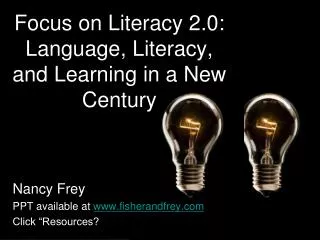 Focus on Literacy 2.0: Language, Literacy, and Learning in a New Century
