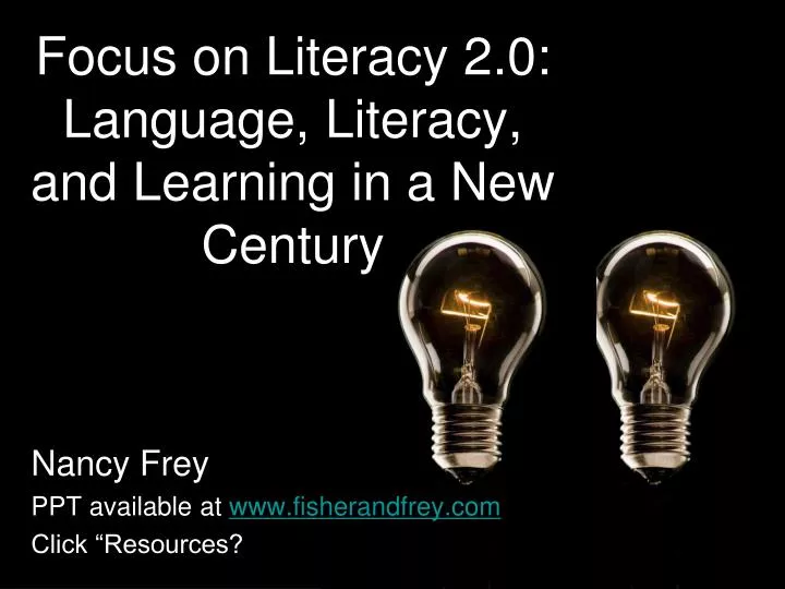 focus on literacy 2 0 language literacy and learning in a new century