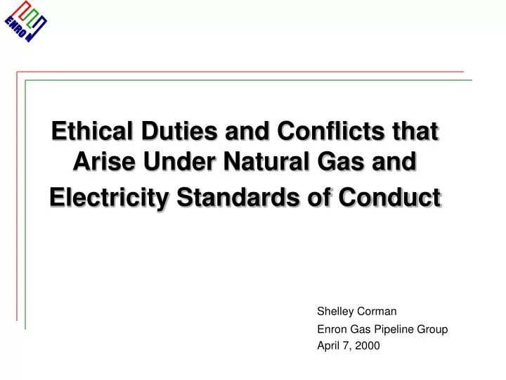 ethical duties and conflicts that arise under natural gas and electricity standards of conduct