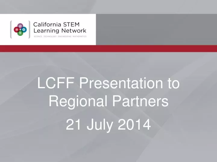 lcff presentation to regional partners 21 july 2014