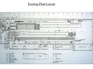 Existing Plant Layout