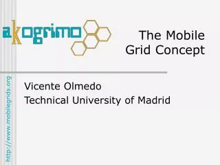 The Mobile Grid Concept